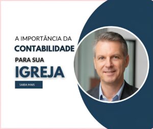 Contabilidade para Igreja: Saiba como deve fazer